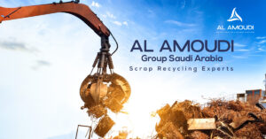 Scrap Recycling Blog Saudi Arabia – Al Amoudi Group